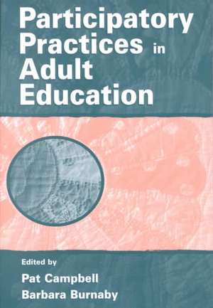 Participatory Practices in Adult Education de Pat Campbell