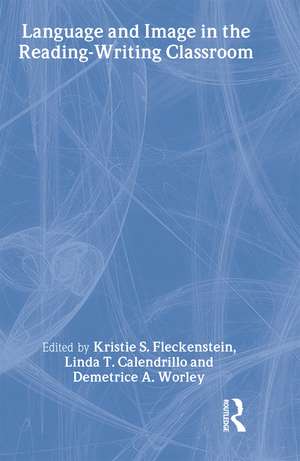 Language and Image in the Reading-Writing Classroom: Teaching Vision de Kristie S. Fleckenstein