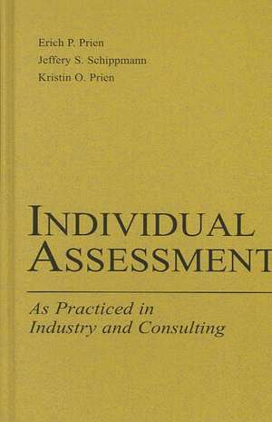 Individual Assessment: As Practiced in Industry and Consulting de Kristin O. Prien