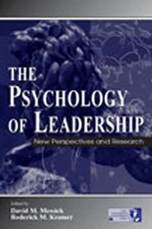 The Psychology of Leadership: New Perspectives and Research de David M. Messick