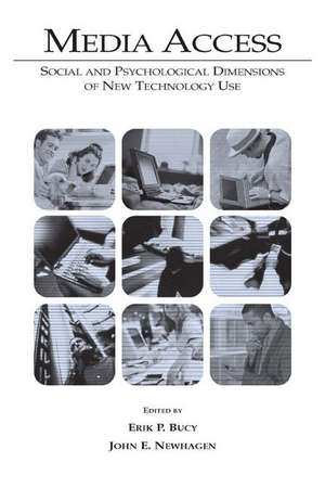 Media Access: Social and Psychological Dimensions of New Technology Use de Erik P. Bucy