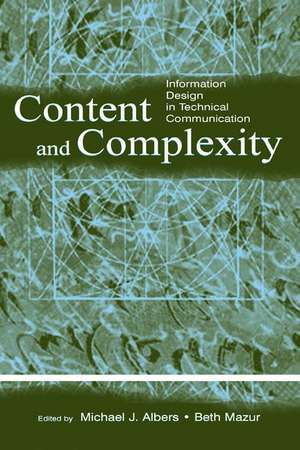 Content and Complexity: information Design in Technical Communication de Michael J. Albers