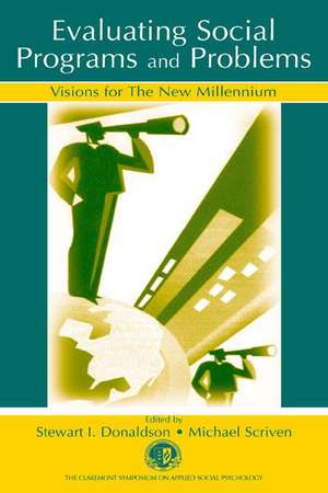 Evaluating Social Programs and Problems: Visions for the New Millennium de Stewart I. Donaldson