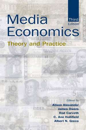 Media Economics: Theory and Practice de Alison Alexander