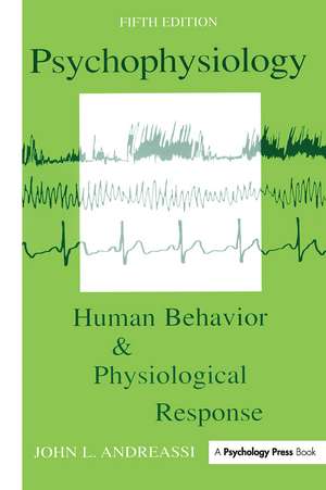 Psychophysiology: Human Behavior and Physiological Response de John L. Andreassi