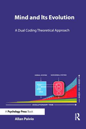 Mind and Its Evolution: A Dual Coding Theoretical Approach de Allan Paivio