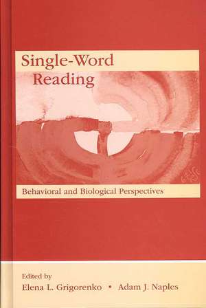 Single-Word Reading: Behavioral and Biological Perspectives de Elena L. Grigorenko