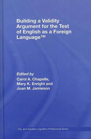 Building a Validity Argument for the Test of English as a Foreign Language? de A. Chapel Carol
