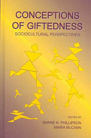 Conceptions of Giftedness: Socio-Cultural Perspectives de Shane N. Phillipson