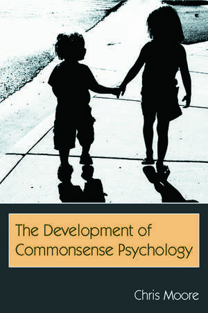 The Development of Commonsense Psychology de Chris Moore