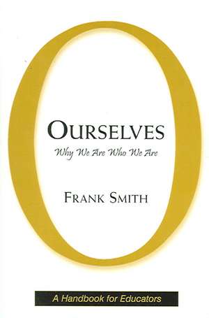 Ourselves: Why We Are Who We Are de Frank Smith