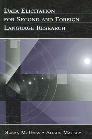 Data Elicitation for Second and Foreign Language Research de Susan M. Gass