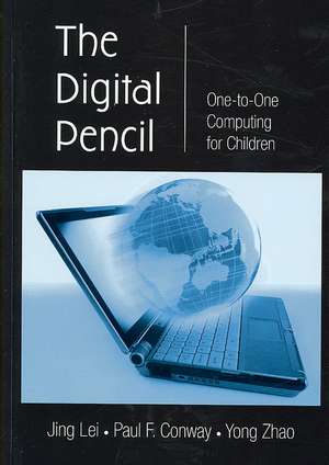 The Digital Pencil: One-to-One Computing for Children de Jing Lei