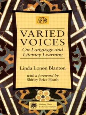 Varied Voices: On Language and Literacy Learning de Linda Lonon Blanton