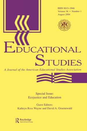 Ecojustice and Education: A Special Issue of educational Studies de Kathryn Ross Wayne