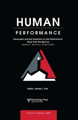 Personality and the Prediction of Job Performance: More Than the Big Five: A Special Issue of Human Performance de Walter C. Borman