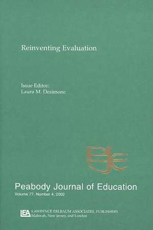 Reevaluating Evaluation: A Special Issue of peabody Journal of Education de Laura M. Desimone