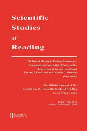 The Role of Fluency in Reading Competence, Assessment, and instruction: Fluency at the intersection of Accuracy and Speed: A Special Issue of scientific Studies of Reading de Edward J. Kame'enui