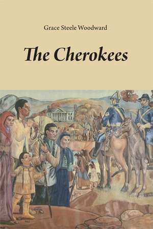 The Cherokees de Grace Steele Woodward