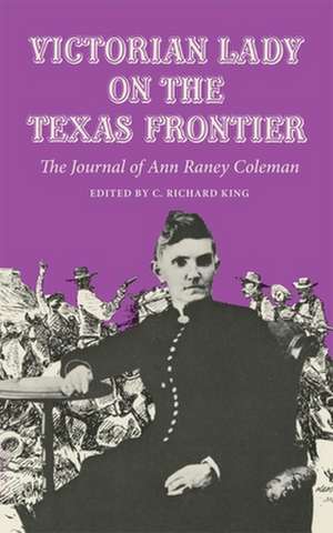 Victorian Lady on the Texas Frontier de Ann Raney Coleman