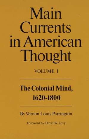 Main Currents in American Thought de Vernon Louis Parrington