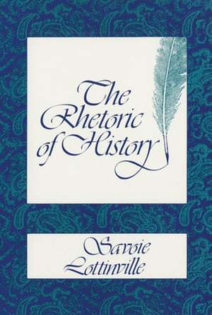 The Rhetoric of History de Savoie Lottonville