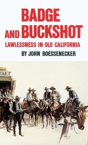 Badge and Buckshot de John Boessenecker