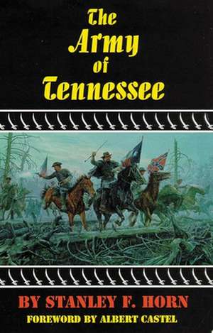 The Army of Tennessee de Stanley F. Horn