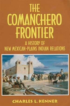 Comanchero Frontier de Charles L. Kenner