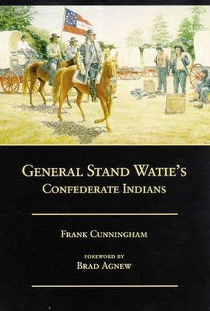 General Stand Watie's Confederate Indians de Frank Cunningham