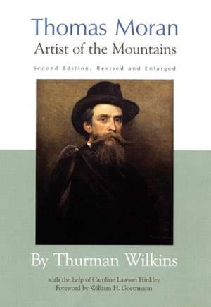 Thomas Moran: Artist of the Mountains de Thurman Wilkins