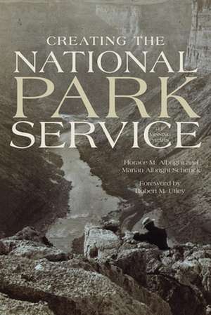 Creating the National Park Service de Horace M. Albright