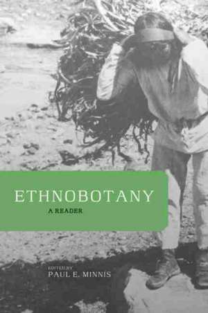 Ethnobotany: A Reader de Paul E. Minnis