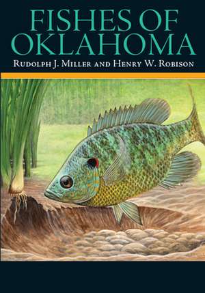 FISHES OF OKLAHOMA NEW/E de Henry W. Robison