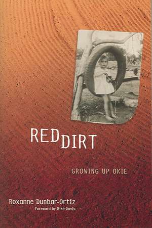 Red Dirt: Growing Up Okie de Roxanne Dunbar-Ortiz