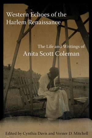 Western Echoes of the Harlem Renaissance: The Life and Writings of Anita Scott Coleman de Cynthia Davis