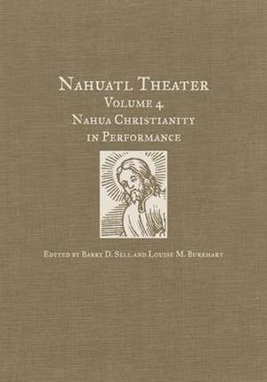 Nahua Christianity in Performance de Barry D. Sell