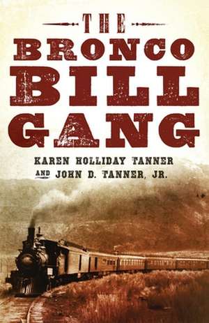 The Bronco Bill Gang de Karen Holliday Tanner