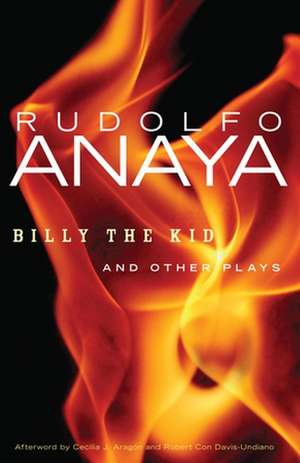 Billy the Kid and Other Plays de Rudolfo Anaya