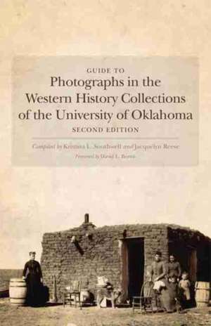 Guide to Photographs in the Western History Collections of the University of Oklahoma de David Boren