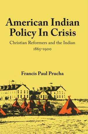 American Indian Policy in Crisis de Francis Paul Prucha