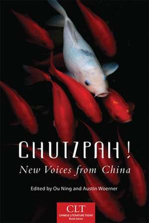 Chutzpah!: New Voices from China de Ou Ning