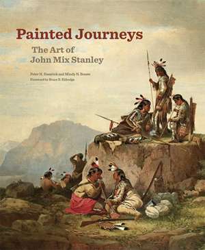 Painted Journeys: The Art of John Mix Stanley de Peter H. Hassrick