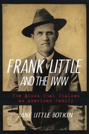 Frank Little and the Iww de Jane Little Botkin