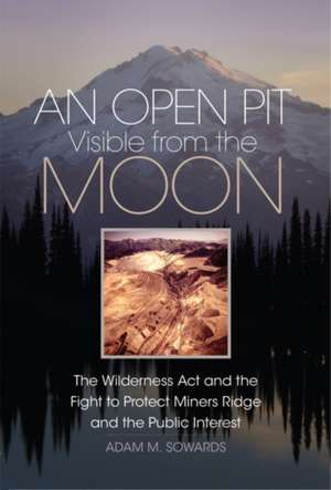 An Open Pit Visible from the Moon de Adam Sowards