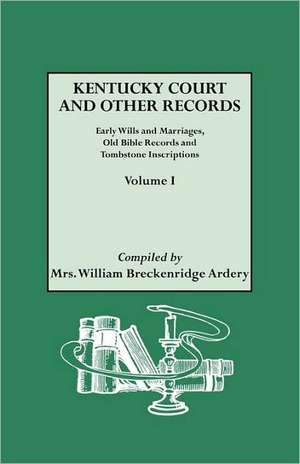 Kentucky Court and Other Records de Julia Spencer Ardery