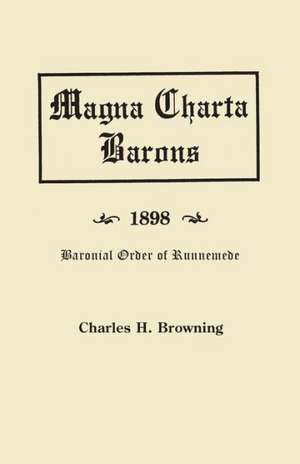 The Magna Charta Barons and Their American Descendants [1898] de Browning