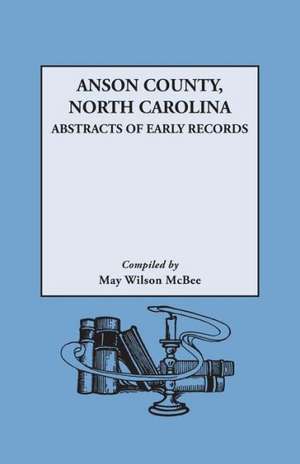 Anson County, North Carolina de May Wilson McBee