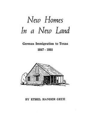 New Homes in a New Land de Ethel Hander Geue