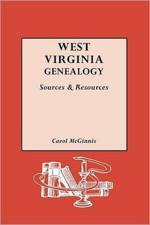 West Virginia Genealogy de Carol McGinnis